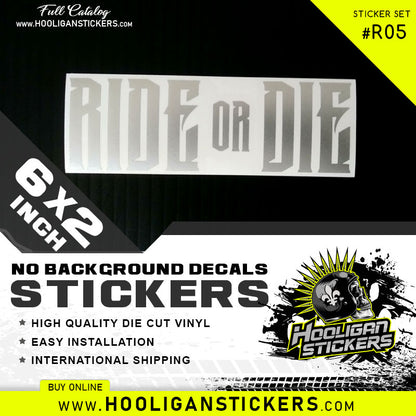 silver RIDE or DIE decal custom sticker set [R05]